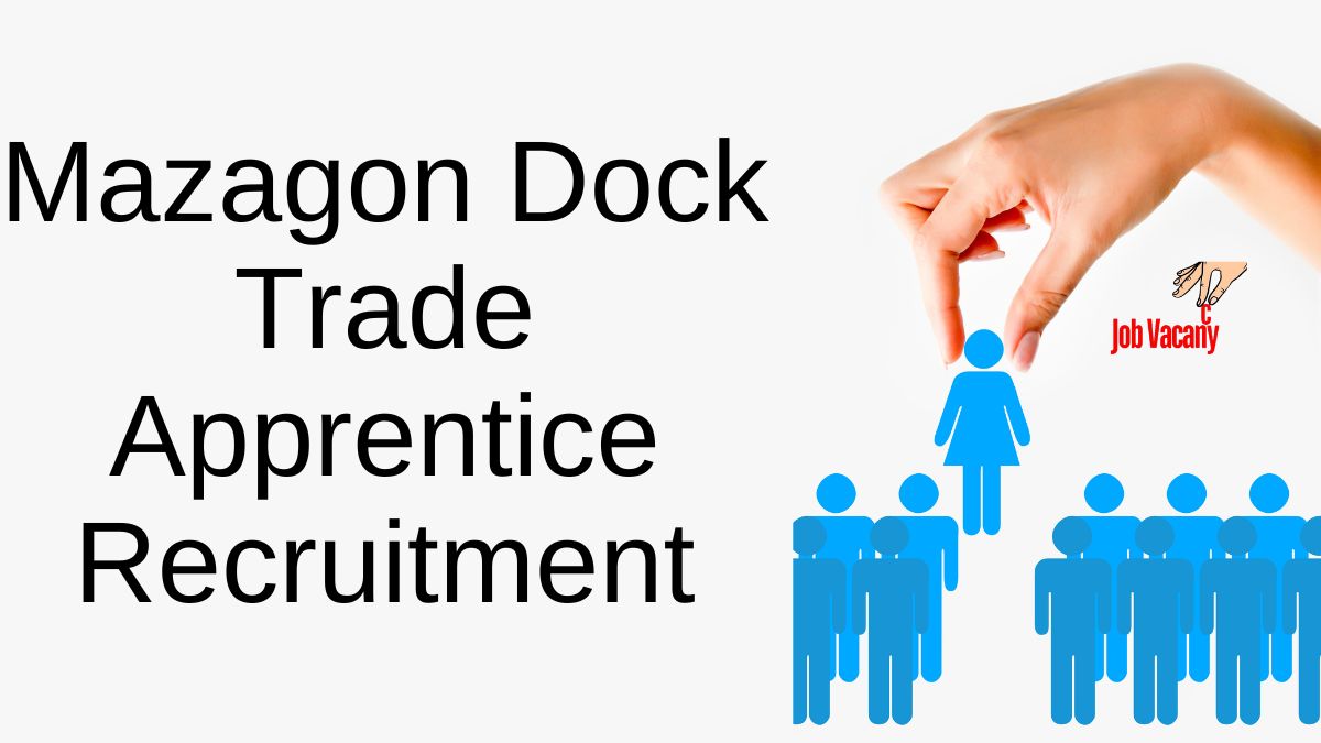 Mazagon Dock Trade Apprentice Recruitment