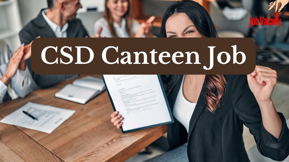 CSD Canteen Job