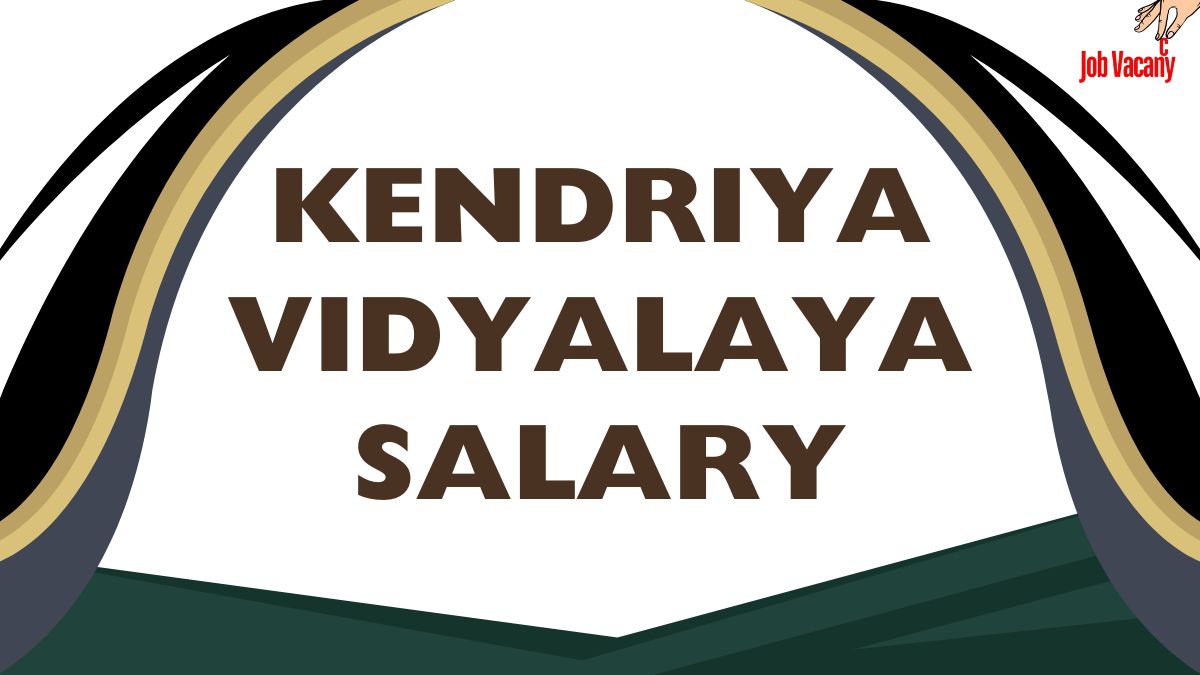 Kendriya Vidyalaya Salary Month