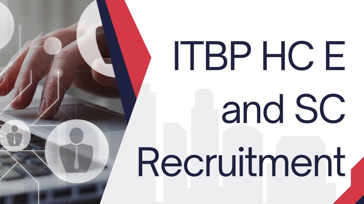 ITBP HC E and SC Recruitment